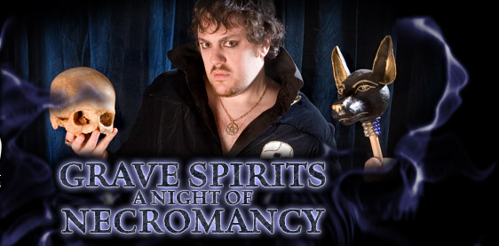 Grave Spirits: A Night of Necromancy