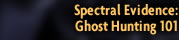 Spectral Evidence: Ghost Hunting 101