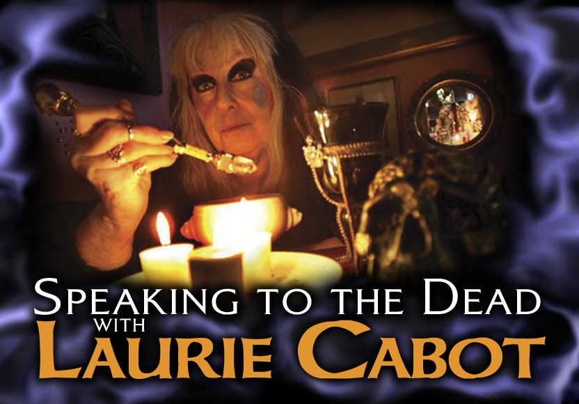 Speaking to the Dead with Laurie Cabot