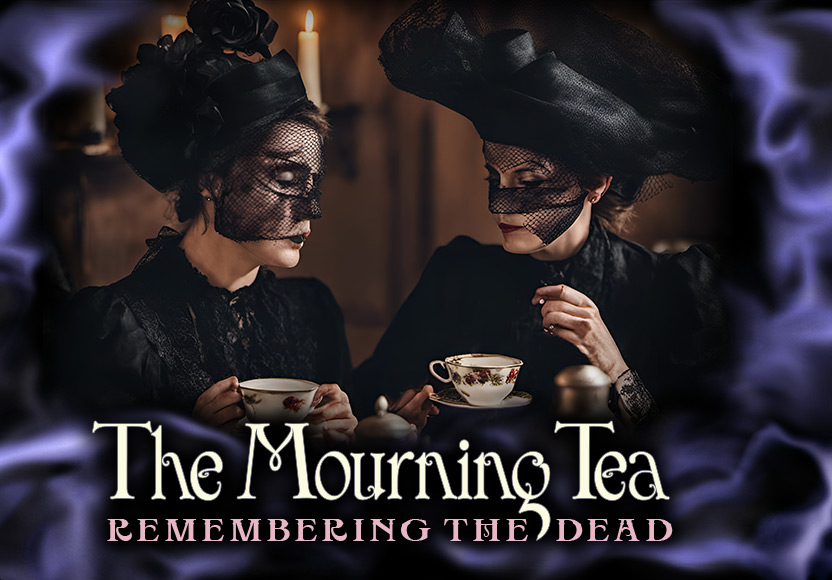 The Mourning Tea: Remembering the Dead